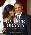 Barack Obama: His Legacy of Hope & Change By Kathleen Perricone Cover Image