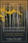 Transformative Conversations: A Guide to Mentoring Communities Among Colleagues in Higher Education By Peter Felten, H-Dirksen L. Bauman, Aaron Kheriaty Cover Image