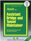Assistant Bridge and Tunnel Maintainer: Passbooks Study Guide (Career Examination Series) By National Learning Corporation Cover Image