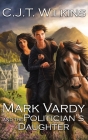 Mark Vardy and the Politician's Daughter: A Christmas Adventure Cover Image