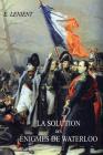 La Solution Des Enigmes de Waterloo By E. Lenient Cover Image