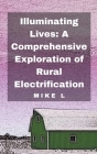 Illuminating Lives: A Comprehensive Exploration of Rural Electrification Cover Image