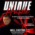 Unique Hustle Lib/E: My Drive to Be the Best Car Customizer in Hip Hop and Sports By Dj Khaled (Foreword by), Dj Khaled (Contribution by), Mark Finkelpearl (Contribution by) Cover Image