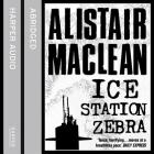 Ice Station Zebra Lib/E By Alistair MacLean, Michael Jayston (Read by) Cover Image
