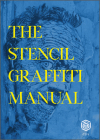 The Stencil Graffiti Manual By Christian Guémy Aka C215 Cover Image
