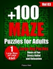 +100 Maze Puzzles for Adults: Large 111 Maze With Solutions, Brain Games Activity Book for Adults, 8.5x11 Large Print One Maze per Page (Vol 03) By Pazuru Nest Cover Image