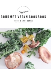 Gourmet Vegan Cookbook: Green and Awake Series Cover Image
