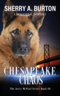 Chesapeake Chaos: Join Jerry McNeal And His Ghostly K-9 Partner As They Put Their Gifts To Good Use. By Sherry a. Burton Cover Image
