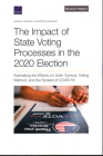 The Impact of State Voting Processes in the 2020 Election: Estimating the Effects on Voter Turnout, Voting Method, and the Spread of COVID-19 Cover Image