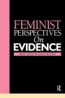 Feminist Perspectives on Evidence (Feminist Perspectives in Law) Cover Image