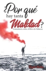 ¿Por qué hay tanta maldad?: Comentario exegético del libro de Habacuc By Willie Alvarenga (Foreword by), Rogelio Medina Cover Image