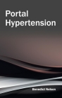Portal Hypertension By Benedict Nelson (Editor) Cover Image