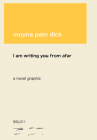 I Am Writing You from Afar By Moyna Pam Dick Cover Image