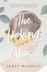 The Looking Glass By Janet McNally Cover Image