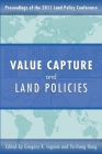 Value Capture and Land Policies (Land Policy Series) By Gregory K. Ingram (Editor), Yu-Hung Hong (Editor) Cover Image