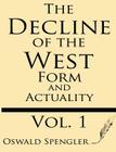 The Decline of the West (Volume 1): Form and Actuality Cover Image