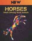 Horses Adult Coloring Book Animals: Horse Coloring Book Stress Relieving Coloring Book Horse 50 One Sided Horses Designs Coloring Book Horses Horse De By Qta World Cover Image
