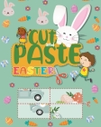 Cut and Paste Easter: Activity Book for Kids to Improve Scissor Skills Cover Image