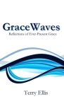 GraceWaves: Reflections of Ever-Present Grace Cover Image