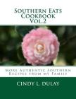 Southern Eats Cookbook Vol. 2: More Authentic Southern Recipes from my Family By Cindy L. Dulay Cover Image