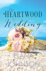 The Heartwood Wedding By Elana Johnson Cover Image