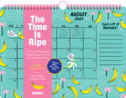 The Time Is Ripe Personal 17-Month Wall Calendar 2021: A 17-Month Wall Planner to Keep Track of Your Life (with Motivational Puns) By Eunice Moyle, Sabrina Moyle, Workman Calendars (With) Cover Image