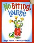 No Biting, Louise By Margie Palatini, Matthew Reinhart (Illustrator) Cover Image