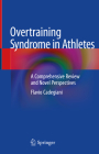 Overtraining Syndrome in Athletes: A Comprehensive Review and Novel Perspectives Cover Image