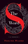 The S Word: A Memoir about Secrets By Paolina Milana Cover Image