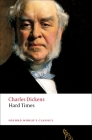 Hard Times (Oxford World's Classics) By Charles Dickens, Paul Schlicke (Editor) Cover Image