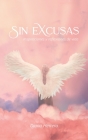 Sin Excusas Inspiraciones Y Reflexiones De Vida By Diana Herrera Cover Image
