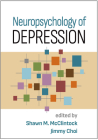 Neuropsychology of Depression By Shawn M. McClintock (Editor), Jimmy Choi, PsyD (Editor) Cover Image