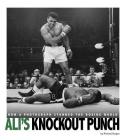 Ali's Knockout Punch: How a Photograph Stunned the Boxing World (Captured History Sports) By Michael Burgan Cover Image