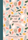 Reflect and Reset: An Embrace Your Life Journal (Embrace Your Life Series) By Fran Hauser, Regina Shklovsky (Illustrator) Cover Image