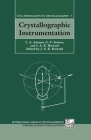 Crystallographic Instrumentation (International Union of Crystallography Monographs on Crystal #7) By L. A. Aslanov, G. V. Fetisov, J. A. K. Howard Cover Image