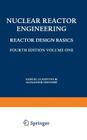 Nuclear Reactor Engineering: Reactor Design Basics / Reactor Systems Engineering Cover Image