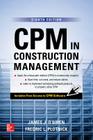 CPM in Construction Management, Eighth Edition By James J. O'Brien, Fredric L. Plotnick Cover Image