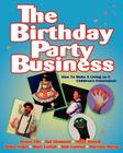 The Birthday Party Business By Hal Diamond, Steve Kissell, Robin Vogel Cover Image