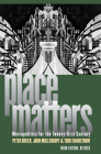 Place Matters: Metropolitics for the Twenty-First Century (Studies in Government and Public Policy) By Peter Dreier, John Mollenkopf, Todd Swanstrom Cover Image