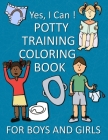 Yes, I Can ! Potty Training Coloring Book For Boys And Girls Cover Image