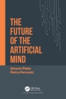 The Future of the Artificial Mind By Alessio Plebe, Pietro Perconti Cover Image