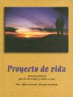 Proyecto de Vida: Atencion Pastoral Para los Divorciados y Vueltos A Casar By Alfonso Gerardo Miranda Guardiola Cover Image