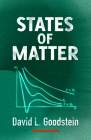 States of Matter (Dover Books on Physics) By David L. Goodstein Cover Image