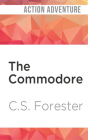 The Commodore By C. S. Forester, Christian Rodska (Read by) Cover Image