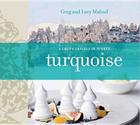 Turquoise: A Chef's Journey Through Turkey Cover Image