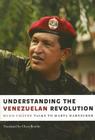 Understanding the Venezuelan Revolution: Hugo Chavez Talks to Marta Harnecker Cover Image