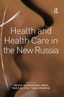 Health and Health Care in the New Russia Cover Image