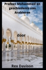 Profeet Mohammed en geschiedenis van Arabieren By Rex Davison Cover Image