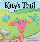 Katy's Trail By Cindy Rodella-Purdy, Cindy Rodella-Purdy (Illustrator) Cover Image