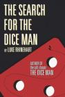 The Search for the Dice Man By Luke Rhinehart Cover Image